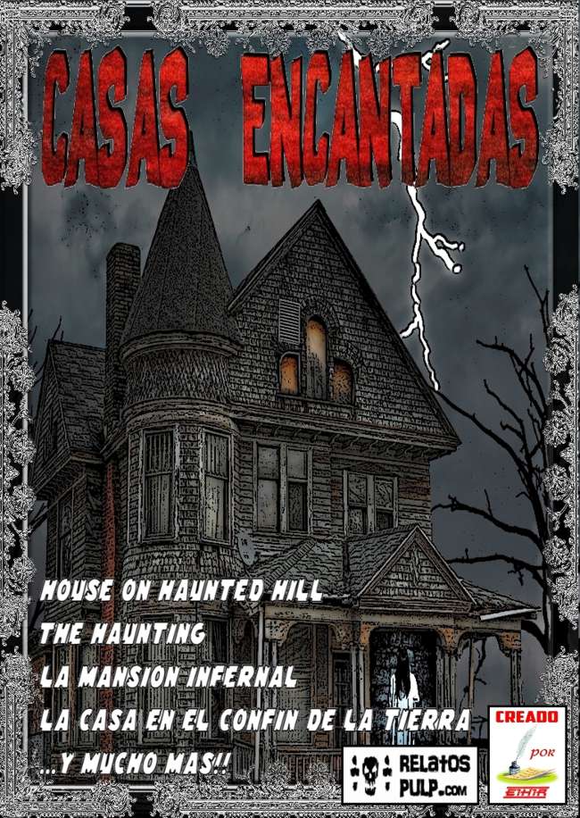 Casas Encantadas, Casas Embrujadas, Haunted Houses