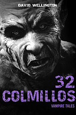 32 colmillos, de David Wellington