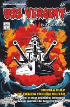 NOVELA PULP: USS VERGENT. TERCERA EDICIÓN