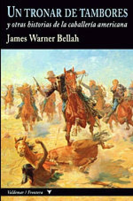 Un tronar de tambores. James Warner Bellah