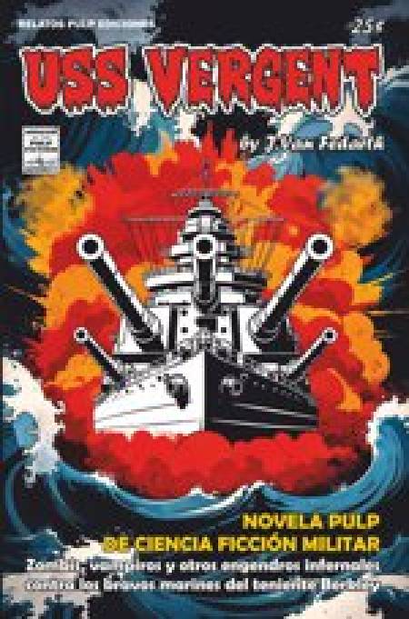 NOVELA PULP: USS VERGENT. TERCERA EDICIÓN